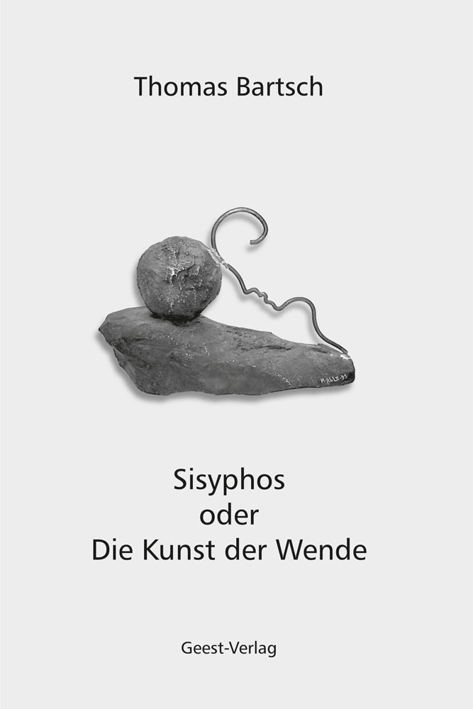 Cover-Ansicht von "Sisyphos oder Die Kunst der Wende" von Thomas Bartsch